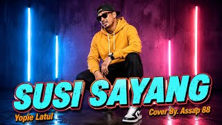 SUSI SAYANG - YOPIE LATUL  || Cover Remix Full Bass