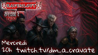 Actual play | DND5e | Ravenloft : Red, saison 3, épisode 12,  "Peau"