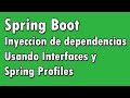 Spring Boot: Inyección de dependencias usando interfaces y Spring Profile