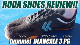 【フットサルシューズ徹底解説!!】hummel BLANCALE 3 PG REVIEW!!