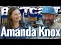 Bertcast # 495 - Amanda Knox & ME