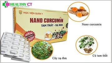 Review Nano Cucurmin tam thất xạ đen của Học Viện Quân Y