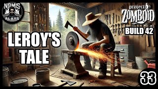 HONING SKILLS! | LEROY'S TALE | PART 33 | BUILD 42 | PROJECT ZOMBOID