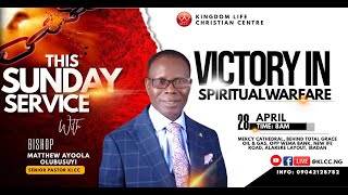 VICTORY IN SPIRITUAL WARFARE - SUNDAY SERVICE - 28TH APRIL, 2024
