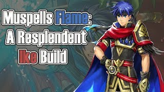 Muspells Flame A Resplendent Ike Build