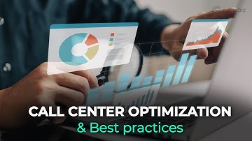 Call Center Optimization. What it is & How to do it?