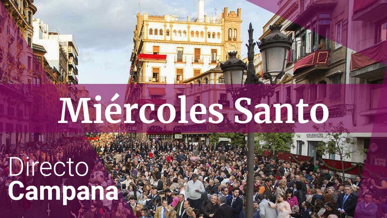 MIÉRCOLES SANTO EN SEVILLA 2025 | LA CAMPANA EN DIRECTO