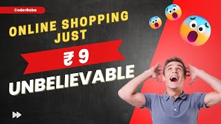 Wow!🔥 online shopping just Rs 9 | भारत में 9 रुपये में करे ऑनलाइन शॉपिंग | CoderBaba