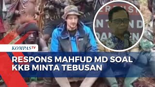 Soal KKB Minta Tebusan Rp5 Miliar, Mahfud MD Pilot Susi Air Harus Selamat Soal KKB Minta Tebusan Rp5 Miliar, Mahfud MD Pilot Susi Air Harus Selamat