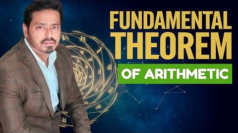 Fundamental theorem of Arithmetic