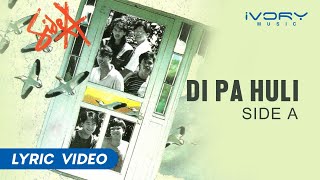 Di Pa Huli - Side A (Official Lyric Video)