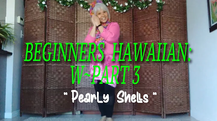 HAVES Beginners Hawaiian Dance W~Part 3 (W - Winter) "Pearly Shells"