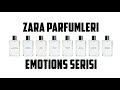 Zara Parfumleri | Emotions Serisi