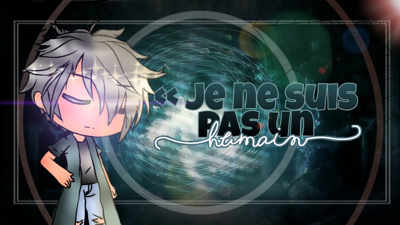 « Je ne suis pas un humain... » | EP01S01 Gacha Life série - YouTube