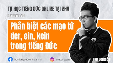 Menschen #13 - Phân biệt các mạo từ der, ein, kein trong tiếng Đức | TND Deutsch