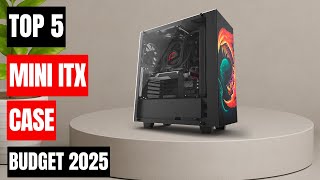Best 5 Mini ITX Case On Amazon 2025