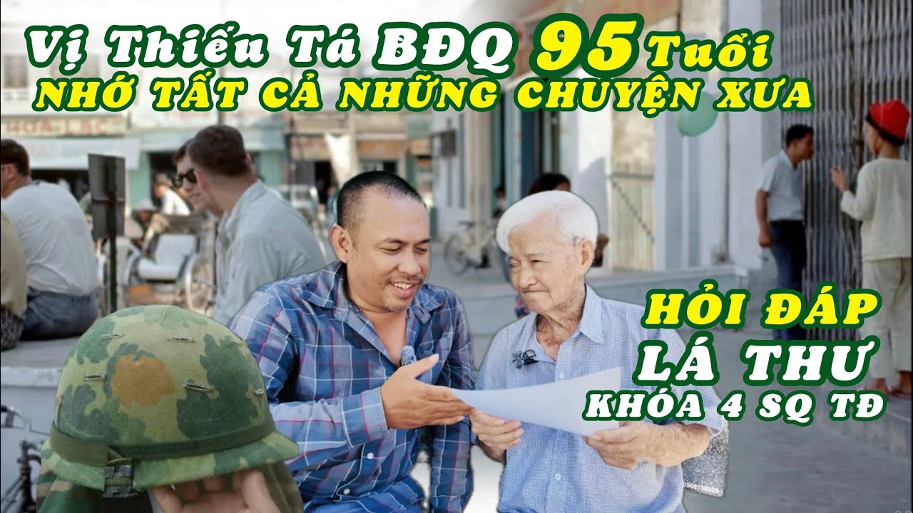 Vị Thiếu Tá Biệt Động Quân 95 Tuổi Vẫn Nhớ Như in Thời Tuổi Trẻ Ở Các Ngôi Trường. Phúc Đáp Lá Thư