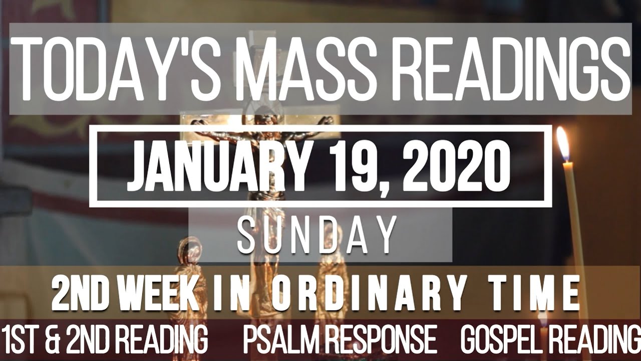 SUNDAY MASS READINGS // JANUARY 19, 2020 // 2nd Sunday in Ordinary Time