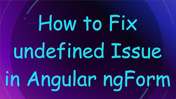How to Fix undefined Issue in Angular ngForm