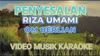 PENYESALAN KARAOKE VOKAL r  LIRIK  by Riza Umami