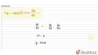 If y=sin(x^(3))then (dy)/(dx)= | CLASS 12 | APPLICATION OF DERIVATIVES | MATHS | Doubtnut