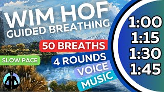 WIM HOF Guided Breathing Meditation - 50 Breaths 4 Rounds Slow Pace | Up to 1:45min