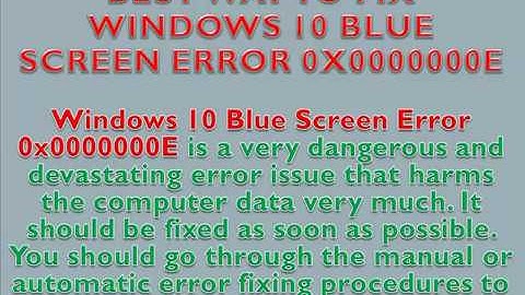Best Way to Fix Windows 10 Blue Screen Error 0x0000000E