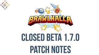 First Reactions and 1.7.0 Patch Notes - Brawlhalla