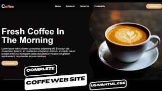 How to make a Complete Coffee Website Design using HTML-CSS | From Scratch | HTML 5 | Website Design screenshot 2