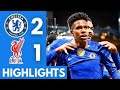 Chelsea 2-1 Liverpool 🔥 | Premier League 2025 | Full Match Highlights | Stunning Drama 