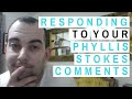 Responding To Your Phyllis Stokes Comments