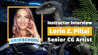 AnimSchool Instructor Interview | Senior CG Artist Lorin Z. Pillai