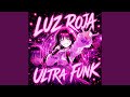 LUZ ROJA Ultra Funk 
