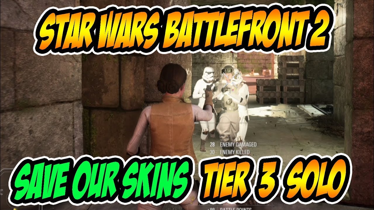 STAR WARS BATTLEFRONT 2 - Save Our Skins - Tier 3 SOLO