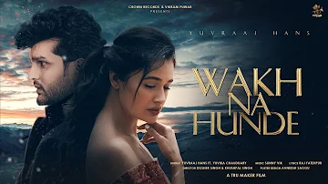 Wakh Na Hunde (Teaser) | Yuvraaj Hans | Yuvika Chaudhary | Latest Punjabi Songs 2021 | Crown Records