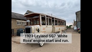 1923 Leyland SG7 'White Rose' engine start and run.