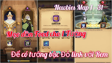 Afk Arena | Hướng dẫn Newbies Map 1 - 31 Mẹo hay giúp dồn Food nâng được tướng bậc cao sớm nhất