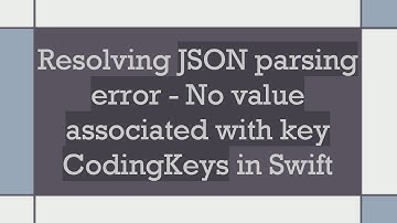 Resolving JSON parsing error - No value associated with key CodingKeys in Swift