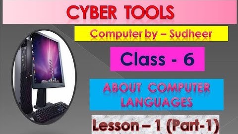 Computer Languages | Cyber Tools | Class - 6 | Part -1