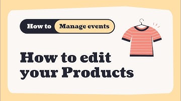 How can I edit my Products on Ticket Tailor