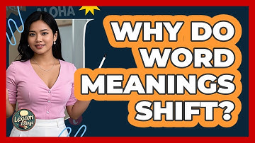 Why Do Word Meanings Shift?