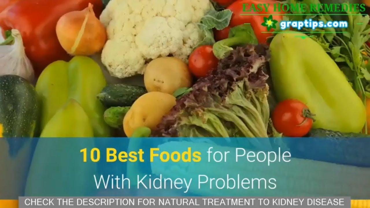 10 Best Foods for People With Kidney Problems - YouTube
