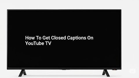 How To Get Closed Captions On YouTube TV  How To Enable Turn On YouTube TV Closed Caption