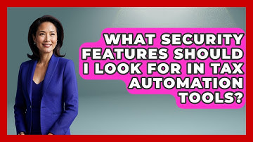 What Security Features Should I Look For in Tax Automation Tools? | All About SaaS Finance News
