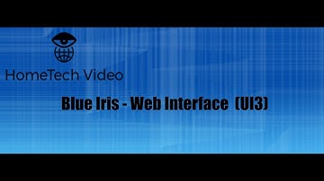 Blue Iris - Web Interface (UI3)