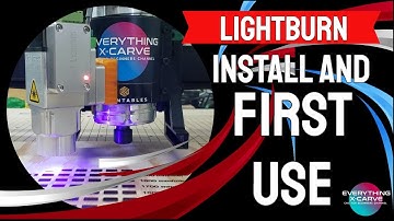 LightBurn install and first use X-Carve/Opt Lasers