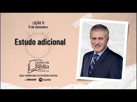 Estudo adicional - Sexta, 11 de Setembro | Lições da Bíblia com Pr Stina