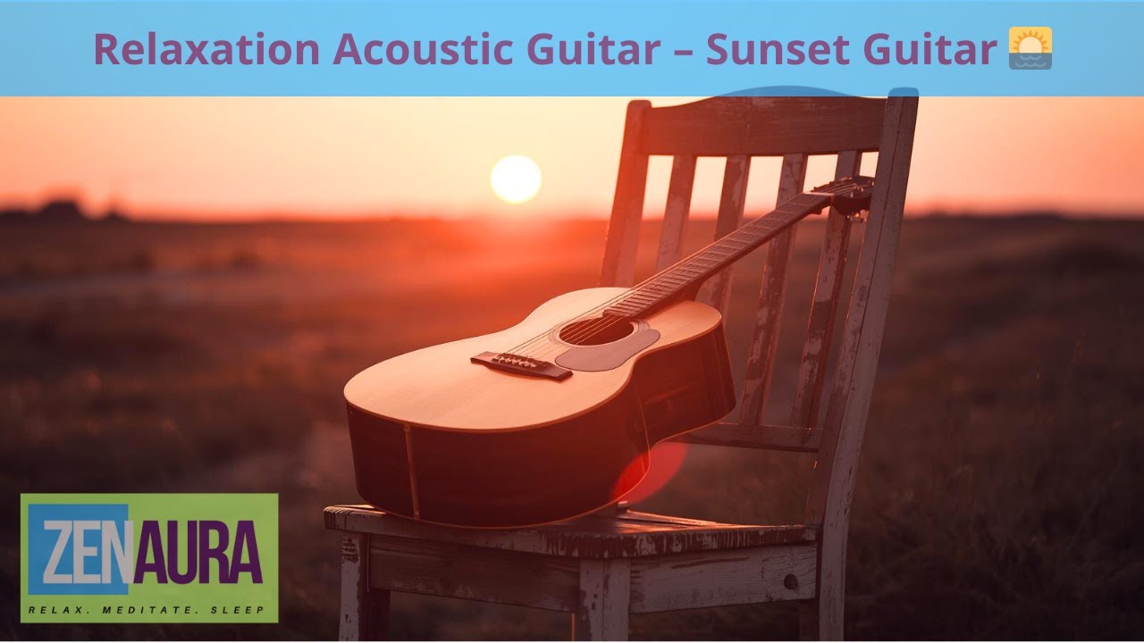 Relaxation Acoustic Guitar – Sunset Guitar 🌅 | Chill & Calm Music for Relaxation