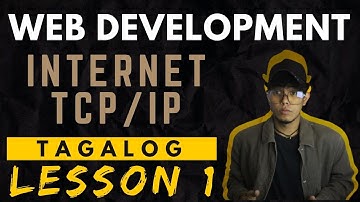 WHAT IS INTERNET AND HOW DOES IT WORK | WHAT IS TCP/IP in 2023 | WEB DEVELOPMENT LESSON 1 TAGALOG
