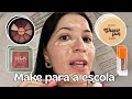 Maquiagem leve e rápida VOLTA as AULAS